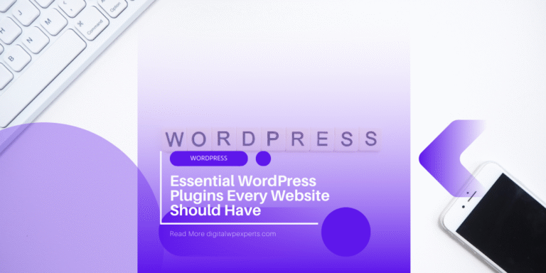 Essential WordPress Plugins Every Website Should Have